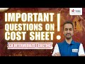 Most Important Question On Cost Sheet | CA Intermediate Costing | CA Dhananjay Bhave |Yeshas Academy
