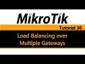 MikroTik Tutorial 36 - Load balancing and failover with multiple gateways (2 WAN Links)