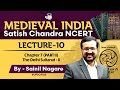 Medieval India | Satish Chandra NCERT | Lecture 10 Part II -The Delhi Sultanat Il | Medieval History
