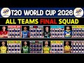 ICC T20 Cricket World Cup 2026 - All Teams Final Squad | All Teams Final Squad T20 World Cup 2026 |