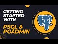 Getting Started with PSQL and pgAdmin 4