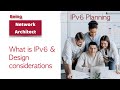 What is IPv6 and Planning your Enterprise Network design for IPv6 transition