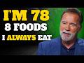 Arnold (78): I Eat These 8 Foods \u0026 Don’t Get Old — Even After 3 Heart Surgeries 