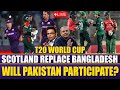 LIVE | India VS Bangladesh T20 World Cup Shock: Scotland Replace Bangladesh | Will Pakistan Play?