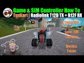 Game \u0026 SIM Controller How To | Radiolink T12D 12CH Transmitter + R12F Receiver