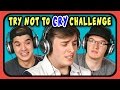 YOUTUBERS REACT TO TRY NOT TO CRY CHALLENGE