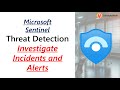 How to investigate Incident? | Microsoft Sentinel