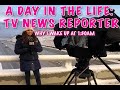 A day in the life: News Reporter