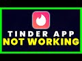 Tinder App Not Working: How to Fix Tinder - Dating \u0026 Meet People App Not Working