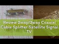 Review 2way/3way Coaxial Cable Splitter Satellite Signal TV Antenna