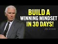 Build A Winning Mindset in 30 Days — Jim Rohn Motivation
