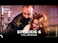 Mera Sultan - Episode 6 (Urdu Dubbed)