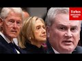 ICYMI: James Comer Leads House Oversight Committee Hearing On Contempt Resolutions Against Clintons