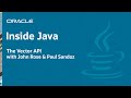 “The Vector API” with John Rose \u0026 Paul Sandoz - Inside Java Podcast 7