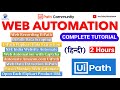 UiPath Web Automation Complete Tutorial in 2 Hours Hindi | UiPath RPA