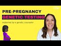 What Genetic Testing Should I do Before Pregnancy? - Carrier Screening.