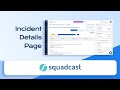 Getting Started with Incident Details Page I Attaching Runbooks \u0026 Postmortems I Squadcast