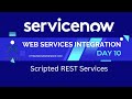 Web Services Integration Day 10 | Scripted REST for Inbound Integration