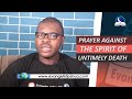 PRAYER AGAINST UNTIMELY DEATH IN THE FAMILY - Evangelist Joshua Orekhie