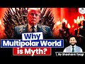 Does world need one super power? | USA, China, India? | Geopolitics Simplified | UPSC GS