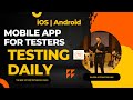 Testing Daily : The Best Mobile App For Testers  [iOS/Android]