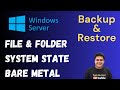 Windows Server Backup ! About System State Backup  ! Bare Metal Backup ! Complete Information.