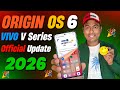 📢 Vivo V Series Origin OS 6 Update 2026 | Eligible Device List Revealed! 🔥