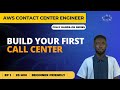 AWS Contact Center Series #1: Build Your First Call Center in 20 Minutes | Amazon Connect Tutorial