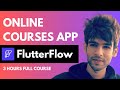 FlutterFlow Full Course: Online Courses App using FlutterFlow \u0026 Firebase | No-Code Development 🚀🔥