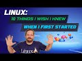 10 Things I Wish I Learned First About Linux