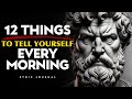 12 Things to Tell Yourself Every Day | STOICISM