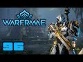 Let's Play Warframe [Multiplayer] - PC Gameplay Part 96 - Reasonable Expectations