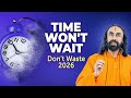 It’s NOT Too Late — 3 Keys to STOP Wasting Time in 2026 | Swami Mukundananda