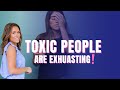 Toxic Person - Suck Life Out of You