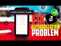 How To Fix TikTok Error “Unable to Authorize” on iPhone | Login \u0026 Access Issue