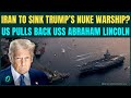 Iranian Missiles BOMB USS Abraham Lincoln? Trump’s Warship FLEES in Panic | Iran to SINK US Warship?
