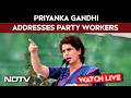 Priyanka Gandhi LIVE | Priyanka Gandhi Addresses Congress Workers In Assam