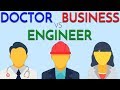 Doctor vs Engineer vs Business | Deciding on a Career