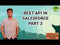 Rest API in Salesforce Part - 3 | Salesforce Development Course