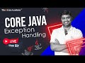 Core Java - Exception Handling In Hindi | Live Session | By Kiran Sir