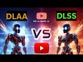 DLSS or DLAA?