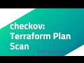 checkov: Terraform Plan Scan
