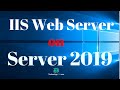 How To Install IIS Web Server On Windows Server 2019  - Part 1