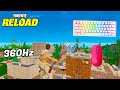 Fortnite Ranked Reload On PC | Keyboard \u0026 Mouse Gameplay | 360 FPS | 4K