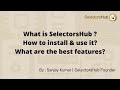 XPath Plugin - SelectorsHub Detailed tutorial with latest features | XPath Tool | CSS Selector Tool