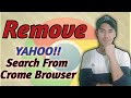 How to Remove YAHOO serch from GOOGLE CHROME Browser | remove yahoo serch from chrome 100% 👍 Ashu