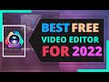 The Best Free professional and Simple to use Video Editor in 2022