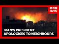 Iran's President Masoud Pezeshkian apologises to Gulf nations for attacks | BBC News
