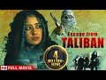 Escape From Taliban 2003 - सच्ची घटना पर आधारित | Manisha Koirala | Full HD Movie
