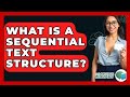 What Is A Sequential Text Structure? - The Language Library